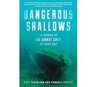 Dangerous Shallows: In Search of the Ghost Ships of Cape Cod
