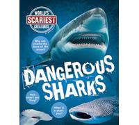 Dangerous Sharks (World's Scariest Creatures)