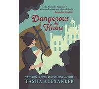Dangerous to Know (Lady Emily Mysteries)