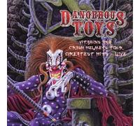 Dangerous Toys - Greatest Hits Live