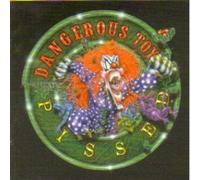 Dangerous Toys - Pissed