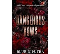 Dangerous Vows: A Dark Mafia Arranged Marriage Romance (The Vow of Deception Series)
