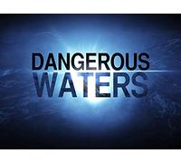 Dangerous Waters