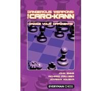 Dangerous Weapons: The Caro-Kann : Dazzle Your Opponents!