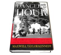 Danger's Hour: The Story of the Uss Bunker Hill and the Kamikaze Pilot Who Crippled Her