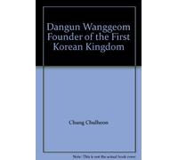 Dangun Wanggeom: Founder of the First Korean Kingdom