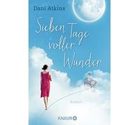 Dani Atkins Sonja Rebernik-Heidegge Sieben Tage voller Wunder: Roma (Paperback)