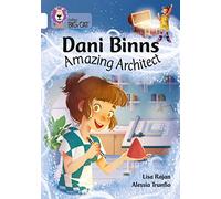 Dani Binns: Amazing Architect: Band 10/White (Collins Big Cat)