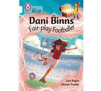 Dani Binns: Fair-play Footballer: Band 10/White (Collins Big Cat)