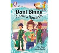 Dani Binns – Practical Paramedic – Collins Big Cat: Band 11 (Lime)