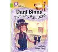 Dani Binns: Promising Police Officer: Band 11/Lime (Collins Big Cat)