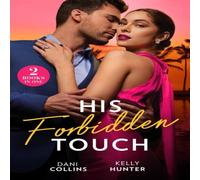 Dani Collins His Forbidden Touch: Marrying the Enemy / Stolen Princess's Secret Dani Collins Multicolor