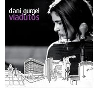DANI GURGEL - Viadutos