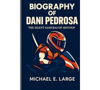 DANI PEDROSA: The Silent Samurai of MotoGP