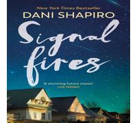 Dani Shapiro Signal Fires Hardback Book Dani Shapiro Multicolor
