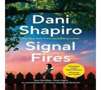 Dani Shapiro Signal Fires Paperback Book Dani Shapiro Multicolor