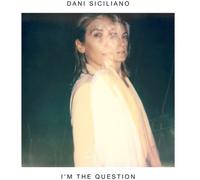 Dani Siciliano - I'm the Question [VINYL]