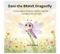 Dani the BRAVE Dragonfly