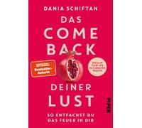 Dania Schiftan Das Comeback deiner Lust: So entfachst du das Feuer i (Paperback)
