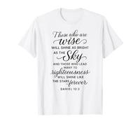 Daniel 12 3 Those Who are Wise Will Shine Bible Verse Prayer T-Shirt