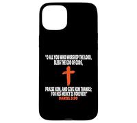 Daniel 3:90 Bible Verses Scripture Case for iPhone 15 Plus