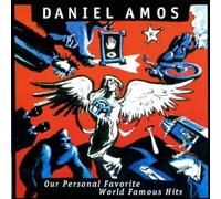 Daniel Amos - Our Persoanl World Famous Hits