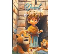 Daniel and the Lions: A Courageous Story of Faith for Kids | Bible Story for Ages 4-8: A beautifully illustrated Bible storybook for ages 4-8 about ... Heroes - A Journey Through Faith and History)
