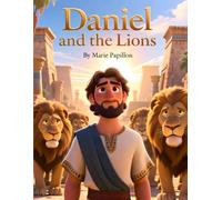 Daniel and the Lions: Courage and Faith in the Face of Fear | A powerful Old Testament story that has inspired generations | Christian Bedtime ... 4-8 (Seeds of Faith Bible Stories for Kids.)