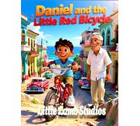 Daniel and the Little Red Bicycle: A Heartwarming Christian Children’s Story About Perseverance, Faith, and Never Giving Up (Ages 3-10)