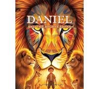 Daniel and the Mighty Lions
