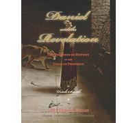 Daniel and the Revelation: The Response of History to the Voice of Prophecy (Magabook) (Pioneer Edition)