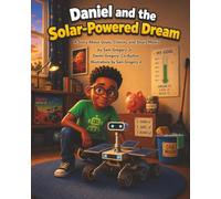 Daniel and the Solar-Powered Dream: A Story About Goals, Choices, and Smart Money