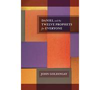 Daniel and the Twelve Prophets for Everyone: 17 (For Everyone Series: Old Testament)
