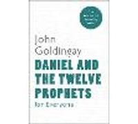 Daniel and the Twelve Prophets for Everyone