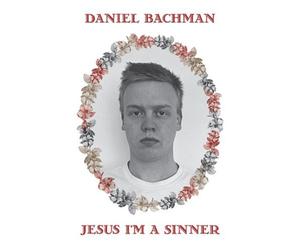 Daniel Bachman Jesus I'm a Sinner (Vinyl) 12" Album (US IMPORT)