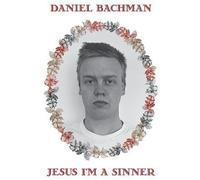DANIEL BACHMAN - JESUS I'M A SINNER - Vinyl Record - J3z
