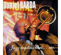 Daniel BARDA - Jazz traditionnel...etc.