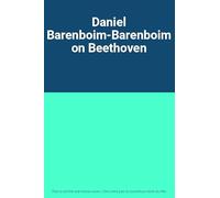 Daniel Barenboim-Barenboim on Beethoven