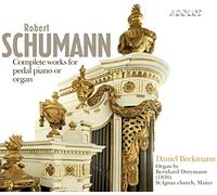 Daniel Beckmann – Schumann: Complete Works for Pedal Piano or Organ – Aeolus
