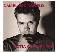 Daniel Bedingfield - Gotta Get Thru This