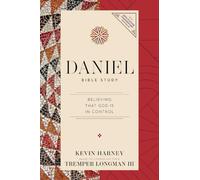 Daniel Bible Study: Believing God Is in Control (NIV Application Commentary Resources)