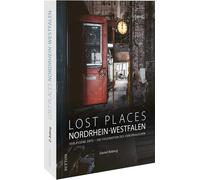 Daniel Boberg Reise-Bildband - Lost Places in Nordrhein-Westfalen: Ve (Hardback)