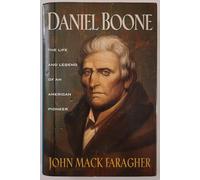 Daniel Boone: The Life and Legend of an American Pioneer