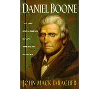 Daniel Boone: The Life and Legend of an American Pioneer (An Owl Book)