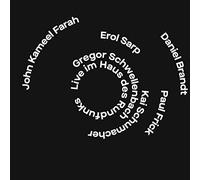 Daniel Brandt / John Kameel Farah /Paul Frick / Erol Sarp / Kai Schumacher / Gregor Schwellenbach - Live im Haus des Rundfunks
