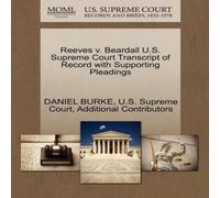Daniel Burke Reeves v. Beardall U.S. Supreme Court Transcript of Record with Daniel Burke Multicolor