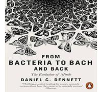 Daniel C. Dennett From Bacteria to Bach & Back Paperback Book Daniel C. Dennett Multicolor