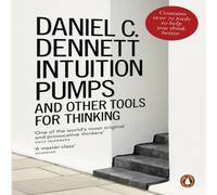 Daniel C. Dennett Intuition Pumps & Other Tools for Thinking Paperback Book Daniel C. Dennett Multicolor