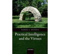 Daniel C. Russell Practical Intelligence and the Virtues (Paperback)