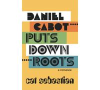 Daniel Cabot Puts Down Roots: 2 (The Cabots)